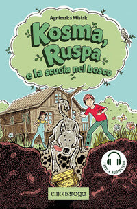 Kosma ruspa e la scuola nel bosco - libro + audiolibro con file audio per il download 