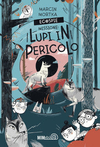 Ecospie - missione: lupi in pericolo 