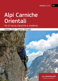 Alpi carniche orientali - vie di roccia classiche e moderne 