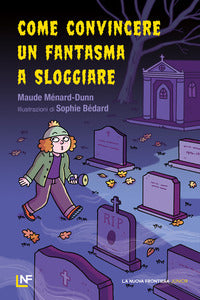 Come convincere un fantasma a sloggiare 