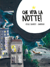 Che vita la notte ! 