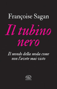 Tubino nero - il mondo della moda come non l'avete mai visto 