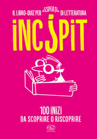 Incipit - 100 inizi da scoprire o riscoprire 