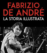 Fabrizio de andre' - la storia illustrata 