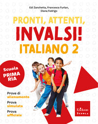 Pronti, attenti, invalsi! italiano. per 2° 