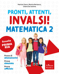 Pronti attenti invalsi ! - matematica 2 scuola primaria 