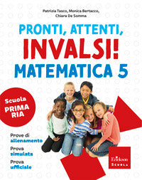 Pronti, attenti, invalsi! matematica. per 5° 