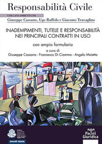 Inadempimenti - tutele e responsabilita' nei contratti. con ampio formulario 