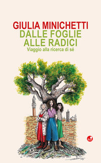 Dalle foglie alle radici - viaggio alla ricerca di sè 
