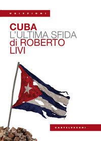 Cuba l'ultima sfida 