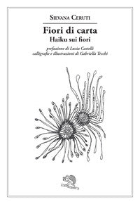 Fiori di carta - haiku sui fiori - ediz. multilingue 