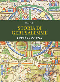 Storia di gerusalemme - citta' contesa 