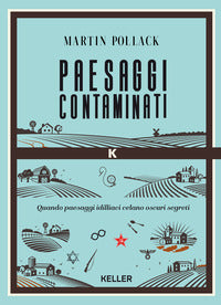 Paesaggi contaminati - per una nuova mappa della memoria in europa 