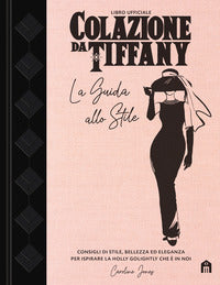 Colazione da tiffany - la guida allo stile 