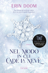 Nel modo in cui cade la neve 
