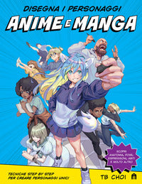 Disegna i personaggi anime e manga 