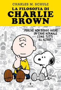 Filosofia di charlie brown - perche' non posso avere un cane normale come tutti gli altri ? 