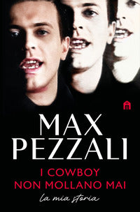 Cowboy non mollano mai - la mia storia 