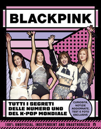 Blackpink - tutti i segreti delle numero uno del k-pop mondiale 