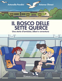 Bosco delle sette querce - una storia d'amicizia alberi e avventura 