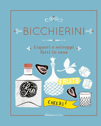 Bicchierini - liquori e sciroppi fatti in casa 