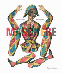 Maschere - dalla commedia dell'arte personaggi e costumi nella grafica tra seicento e novecento 