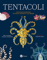 Tentacoli - piccolo catalogo di polpi seppie e calamari 