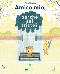 Amico mio perche' sei triste 