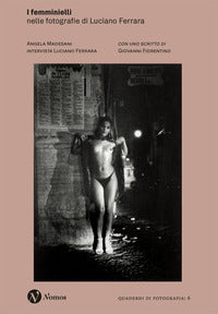 Femminielli. nelle fotografie di luciano ferrara. nuova ediz. (i) 