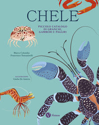 Chele - piccolo catalogo di granchi gamberi e paguri 