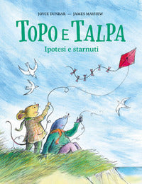 Topo e talpa ipotesi e starnuti 