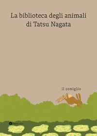 Coniglio - la biblioteca degli animali di tatsu nagata 