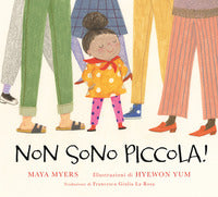 Non sono piccola ! 