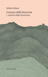 Cronaca delle baracche - l'steria della parenzana 