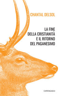 Fine della cristianita' e il ritorno del paganesimo 