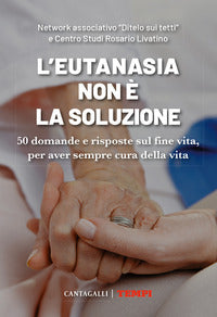 Eutanasia non e la soluzione 