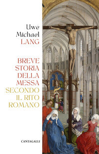 Breve storia della messa secondo il rito romano 