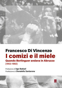 Comizi e il miele quando berlinguer andava in abruzzo (1953-1982) (i) 