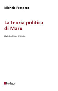 Teoria politica di marx - 2 volumi 
