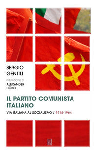 Partito comunista italiano - via italiana al socialismo 1945-1964 