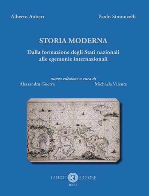 Storia moderna - dalla formazione degli stati nazionali alle egemonie internazionali 