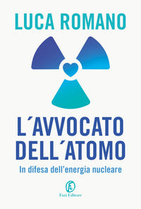 Avvocato dell'atomo - in difesa dell'energia nucleare 
