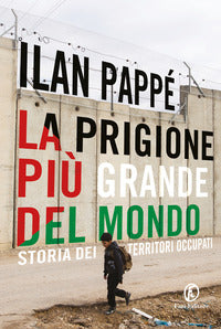 Prigione piu' grande del mondo - storia dei territori occupati 