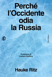 Perche' l'occidente odia la russia 