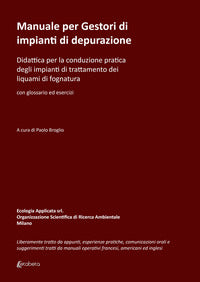 Manuale per gestori di impianti di depurazione - didattica per la conduzione pratica degli impian 
