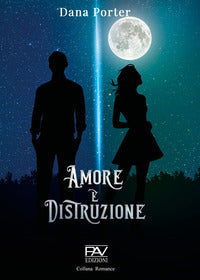 Amore e distruzione 