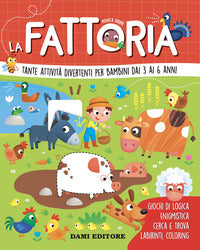 Fattoria - tante attivita' divertenti per bambini dai 3 ai 6 anni 