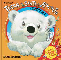 Tocca senti ascolta i cuccioli 