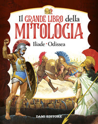 Grande libro della mitologia iliade - odissea 