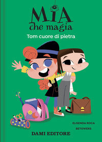 Mia che magia 2 tom cuore di pietra 